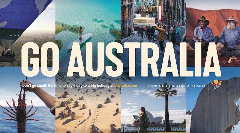 Tourism Australia has launched a new "Don't go small, go Australia" campaign
