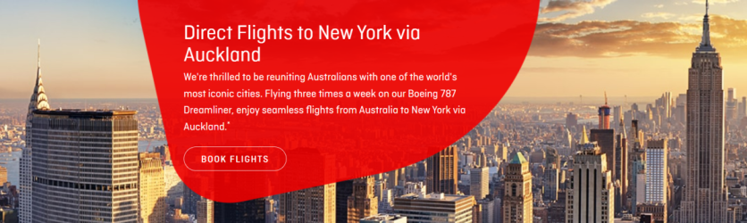 Qantas website screenshot, caption reads:  Direct Flights to New York via Auckland - We're thrilled to be reuniting Australians with one of the world's most iconic cities. Flying three times a week on our Boeing 787 Dreamliner, enjoy seamless flights from Australia to New York via Auckland.